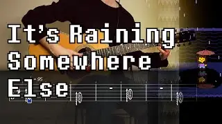 It’s Raining Somewhere Else・Undertale・fingerstyle guitar tab