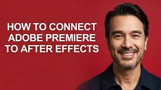 How to Connect Adobe Premiere to After Effects - KevinHowTo