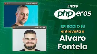 EntrePHPEros - Episodio 16: Alvaro Fontela