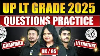 UP LT Grade Exam 2025 | Important Questions Practice | Grammar • Literature • GK/GS Special