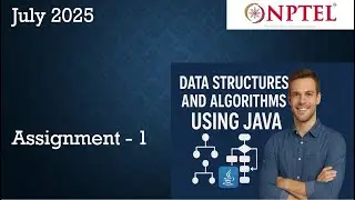 Week 1 Assignment Answers | NPTEL Data Structures & Algorithms Using Java Assignment 1 | July 2025