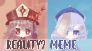 Reality? Meme || Ft. Hu Tao & Qiqi || Genshin Impact || Tweening animation meme || FLASH WARNING ⚠️