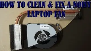 How to Clean & Fix a Noisy Laptop Fan