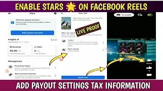 Earn Money With Stars Enable Stars On Facebook Reels | Add Your Payout Settings Tax Information 2023