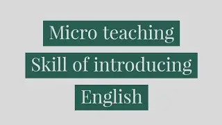 Skill of introducing a lesson | Micro teaching | English | Demonstration class English |