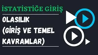 Olasılık: Giriş ve Temel Kavramlar