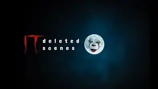 IT: Deleted Scenes