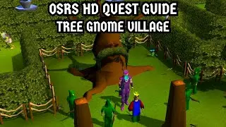 [OSRS HD Quest Guide] Tree Gnome Village
