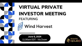 Wind Harvest International Private Investor Meeting