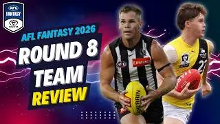 ROUND 8 TEAM REVIEW | AFL Fantasy 2026