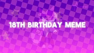 IT'S MY BIRTHDAY! Animation meme