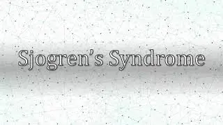 Sjogren's Syndrome: An Overview