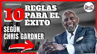 10 REGLAS PARA EL EXITO de CHRIS GARDNER (ESPAÑOL)