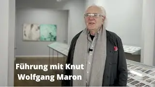Führung durch die Ausstellung mit Knut Wolfgang Maron