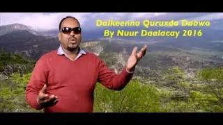 Dalkeena Quruxda Daawo by Nuur Daalacay 2016 in 4K