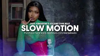 [FREE] Jada Kingdom ✘ Valiant Type Beat | Dancehall Riddim Instrumental 2024- "Slow Motion"