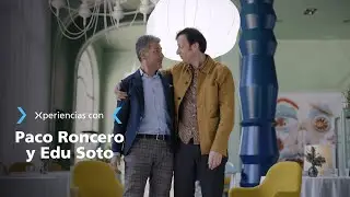 Xperiencias con Paco Roncero y Edu Soto