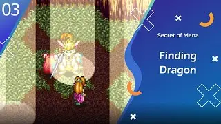 Finding Dragon | Secret of Mana | Pt.03