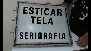 Como esticar Tela de Serigrafia (reaproveitando)