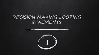 DECISION MAKING AND LOOPING STATEMENTS -26