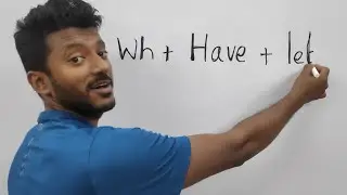 Wh+have/has+let important structure in Spoken English