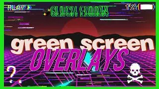 GREEN SCREEN glitch OVERLAYS FOR INTRO/EDITS