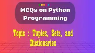 14  Python MCQs on Tuples, Sets, and Dictionaries