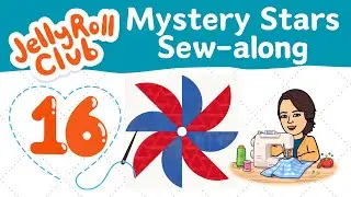 Mystery Star Sampler Quilt:  Episode 16 ***Free Quilt tutorial and Free Pattern***
