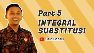 Part 5 - Integral Substitution Method 