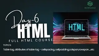 HTML DAY6 ||  TABLE TAG || CELLSPACING ||CELLPADDING