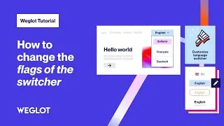 How to Change the Flags of the Language Switcher [Weglot Tutorial - 2024]