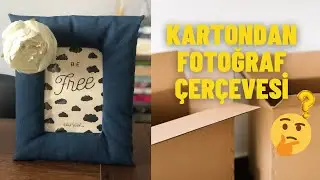Kartondan Fotoğraf Çerçevesi Yaptım! | Karton Geri Dönüşüm | Frame Making from Cardboard