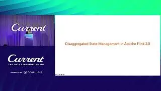 Enabling Flink's Cloud-Native Future: Disaggregated State in Flink 2.1 (Alibaba) | Current 24