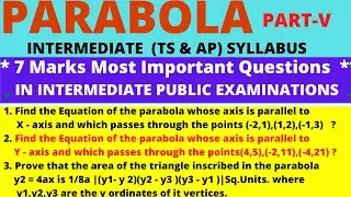PARABOLA PART -V/ MATHEMATICS II B/7 Marks Most Important Questions in  I.P.E. / TS & AP SYLLABUS