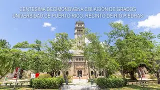 Centésima Decimonovena Colación de Grados de la Universidad de Puerto Rico, Recinto de Río Piedras