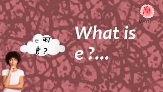 What is e - MATH IT