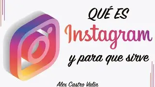 Qué es Instagram, para que sirve y a quién está dirigido