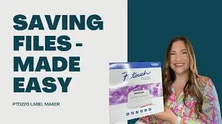 Brother PTD220 - All things FILES! Saving P-touch files, editing files, opening files and more!