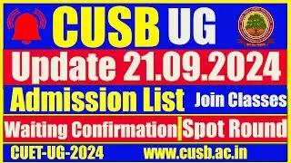 21.09.2024 CUSB UG & UG-PG Updated Admission List | Waiting List Confirmation | Spot Round Admission