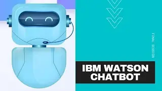 IBM WATSON CHATBOT WEBINAR