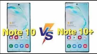 A Quick Comparison between Samsung Galaxy Note 10 vs Note 10+