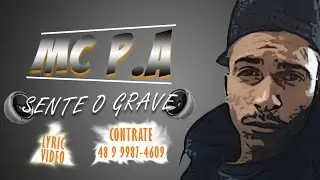 MC P.A - Sente o Grave (Lyric Video) UPF PRODUÇÕES