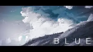 B L U E - ATMV [60FPS]