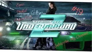 Эту Игру Ищут Все... I NFS Underground 2 I #19 I Бомбим Нагорье I PANDA