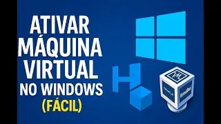 Como Ativar Maquina Virtual do WINDOWS
