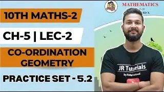 10th Maths-2 | Chapter 5 | Co-ordinate Geometry | Practice Set 5.2 | Lecture 2 | Maharashtra Board |