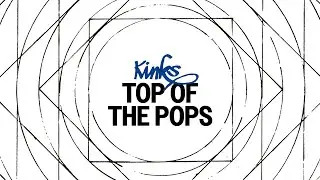 The Kinks - Top of the Pops (Official Audio)