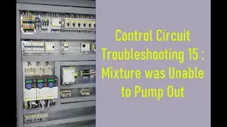 Control Circuit Troubleshooting 15 :  Mixture was Unable to Pump Out