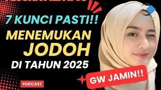 7 KUNCI PASTI MENEMUKAN JODOH DITAHUN 2025‼️