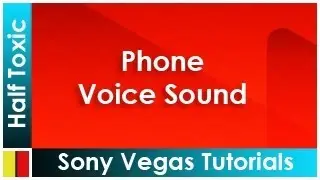 Sony Vegas : How To Phone Voice Sound / Radio Caller Effect